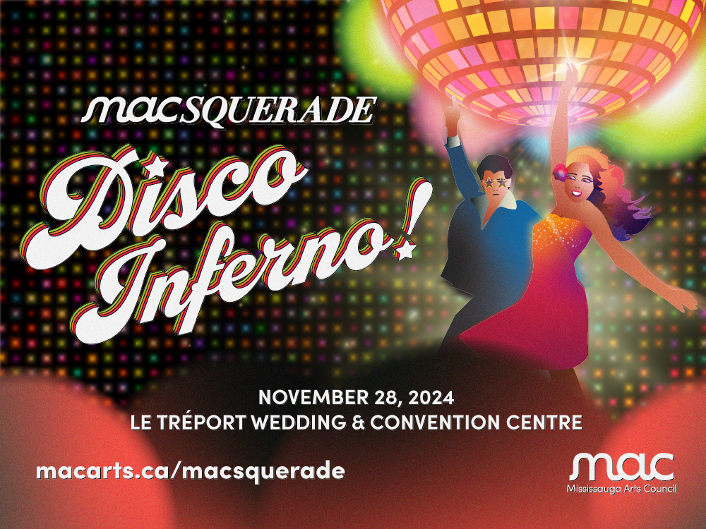 Groove for the Arts at Mississauga Arts Council’s 2024 MACsquerade Disco Inferno! Arts Fundraiser! – Talent Announced! 🕺 💃